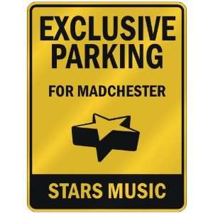  EXCLUSIVE PARKING  FOR MADCHESTER STARS  PARKING SIGN 