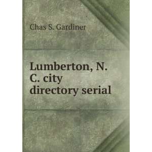 Lumberton, N.C. city directory serial Chas S. Gardiner 