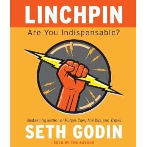  Linchpin Are You Indispensable? [Audio CD] Seth Godin 