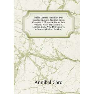   Lettori, Colla Vita Dellautore, Volume 4 (Italian Edition) Annibal