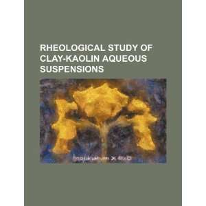  Rheological study of clay kaolin aqueous suspensions 