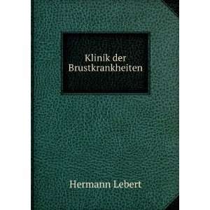  Klinik der Brustkrankheiten Hermann Lebert Books