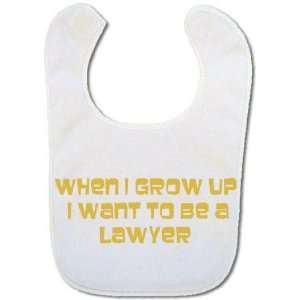    Baby bib (in gold) When I grow up I want to be a Lawyer Baby