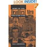 More of the Deadliest Men Who Ever Lived by Paul Kirchner (Jan 1, 2009 