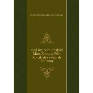  Carl Xv Som Enskild Man, Konung Och KonstnÃ¤r (Swedish 
