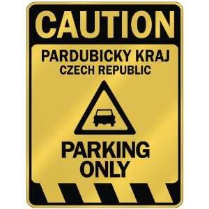   CAUTION PARDUBICKY KRAJ PARKING ONLY  PARKING SIGN 