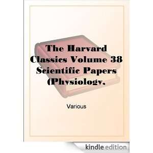 The Harvard Classics Volume 38 Scientific Papers (Physiology, Medicine 