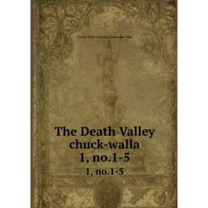   Death Valley chuck walla. 1, no.1 5 Zamorano Club Chuck Walla Company
