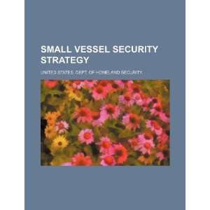  Small vessel security strategy (9781234128333) United 