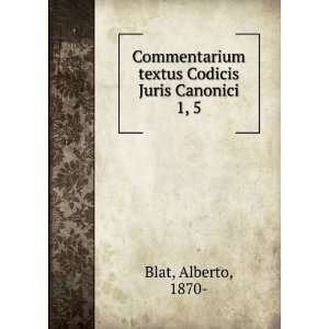  Commentarium textus Codicis Juris Canonici. 1, 5 Alberto 