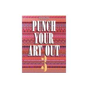 Punch Your Art Out 3 Memory Makers Editors  Books