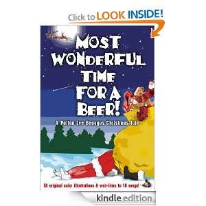 Most Wonderful Time For A Beer A Patton Lee Beaugus Christmas Tale 