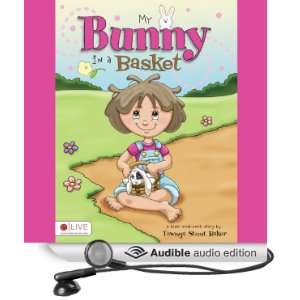  My Bunny in a Basket (Audible Audio Edition) Tawnya Stout 