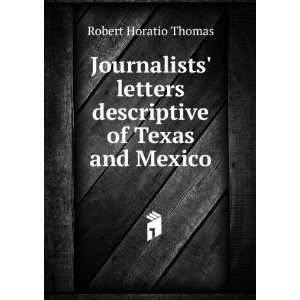  Journalists letters descriptive of Texas and Mexico 