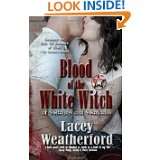 Blood of the White Witch Of Witches and Warlocks by Lacey Weatherford 