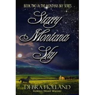 Starry Montana Sky (Montana Sky Series) by Debra Holland (Apr 28, 2011 