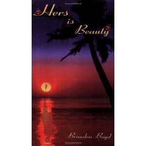  Hers is Beauty [Paperback] Brandon Boyd Books
