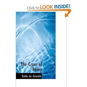  The Cross of Berny (9781426468582) Emile de Girardin 
