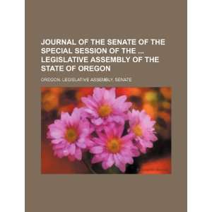   of Oregon (9781235610752) Oregon. Legislative Assembly. Senate Books