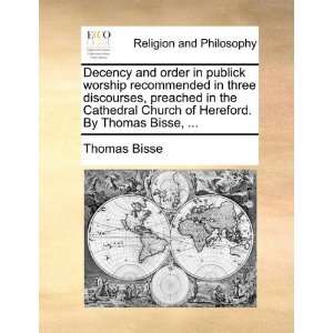 Decency and order in publick worship recommended in three 