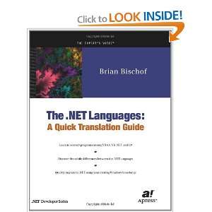 The .NET Languages A Quick Translation Guide Brian Bischof 