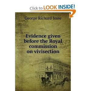   the Royal commission on vivisection George Richard Jesse Books