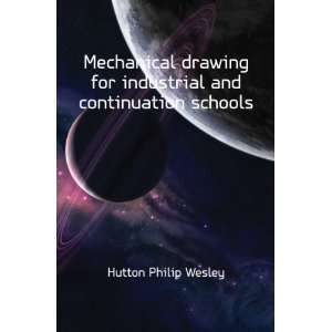   for industrial and continuation schools Hutton Philip Wesley Books