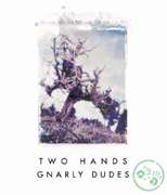 Two Hands Gnarly Dudes Shiraz 2009 