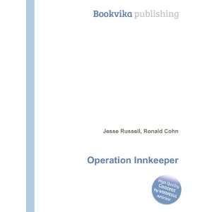  Operation Innkeeper Ronald Cohn Jesse Russell Books