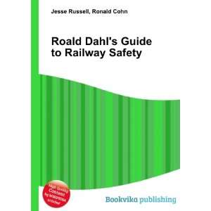  Roald Dahls Guide to Railway Safety Ronald Cohn Jesse 