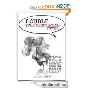 Double Your Negotiating Power Oliver Henry  Kindle Store