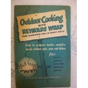   Outdoor Cooking With Reynolds Wrap Editors of Reynolds Metals Books