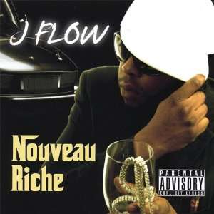  Nouveau Riche J Flow Music