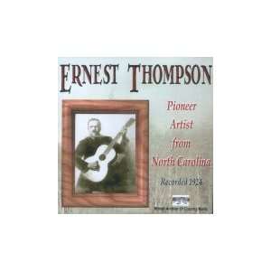  Pioneer Artist From North Carolina Ernest Thompson Music