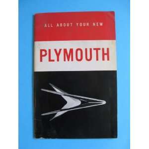  All About Your New Plymouth (Original 1957 Plymouth Owner 