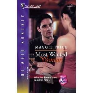 Most Wanted Woman Line of Duty (Silhouette Intimate Moments No. 1396)