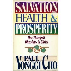   Salvation, Health & Prosperity (9780884192091) Paul Yonggi Cho Books