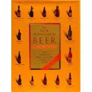    The new world guide to beer (9780894716492) Michael Jackson Books