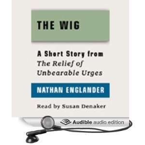   Urges (Audible Audio Edition) Nathan Englander, Susan Denaker Books