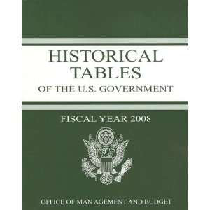  Tables Budget of the United States Government, Fiscal Year 2008 
