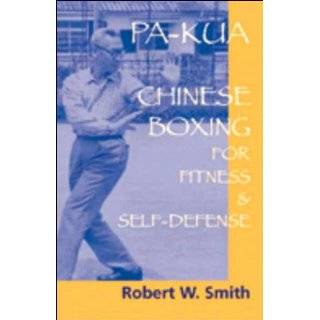 Pa Kua Chinese Boxing for Fitness and Self Defense by Robert W. Smith 