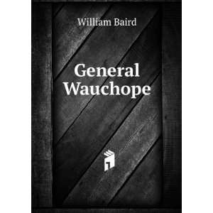 General Wauchope William Baird Books