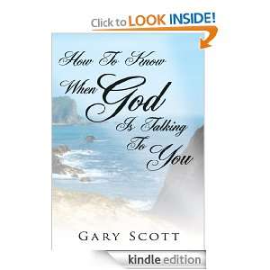 How To Know When God Is Talking To You Gary Scott  