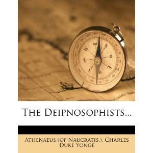  The Deipnosophists (9781276798556) Athenaeus (of 