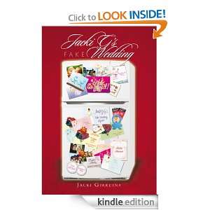 Jacki Gs Fake Wedding Jacki Giardina  Kindle Store