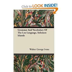   Language, Solomon Islands (9781446071502) Walter George Ivens Books