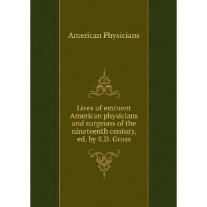  Lives of eminent American physicians and surgeons of the 