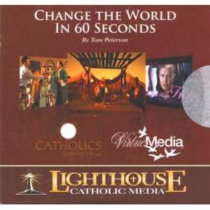 Tom Peterson Change the World in Sixty Seconds (Lighthouse Audio CD 
