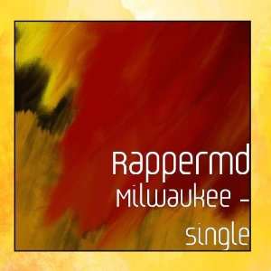  Milwaukee   Single Rappermd Music