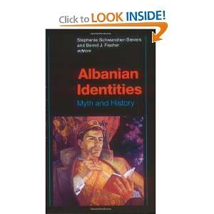  Albanian Identities Myth and History (9780253215703 